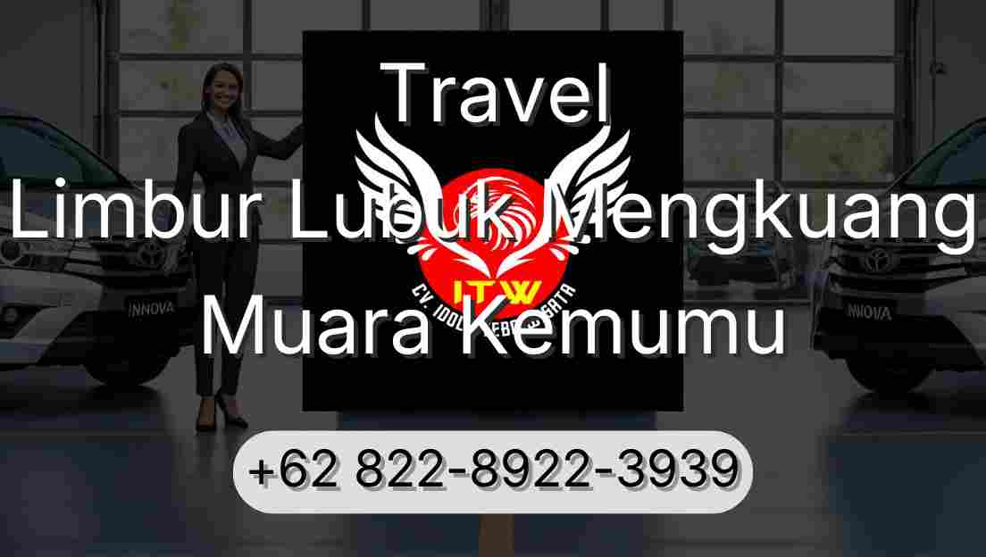 Travel Limbur Lubuk Mengkuang Muara Kemumu