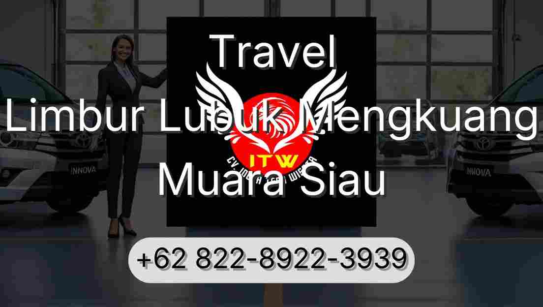 Travel Limbur Lubuk Mengkuang Muara Siau