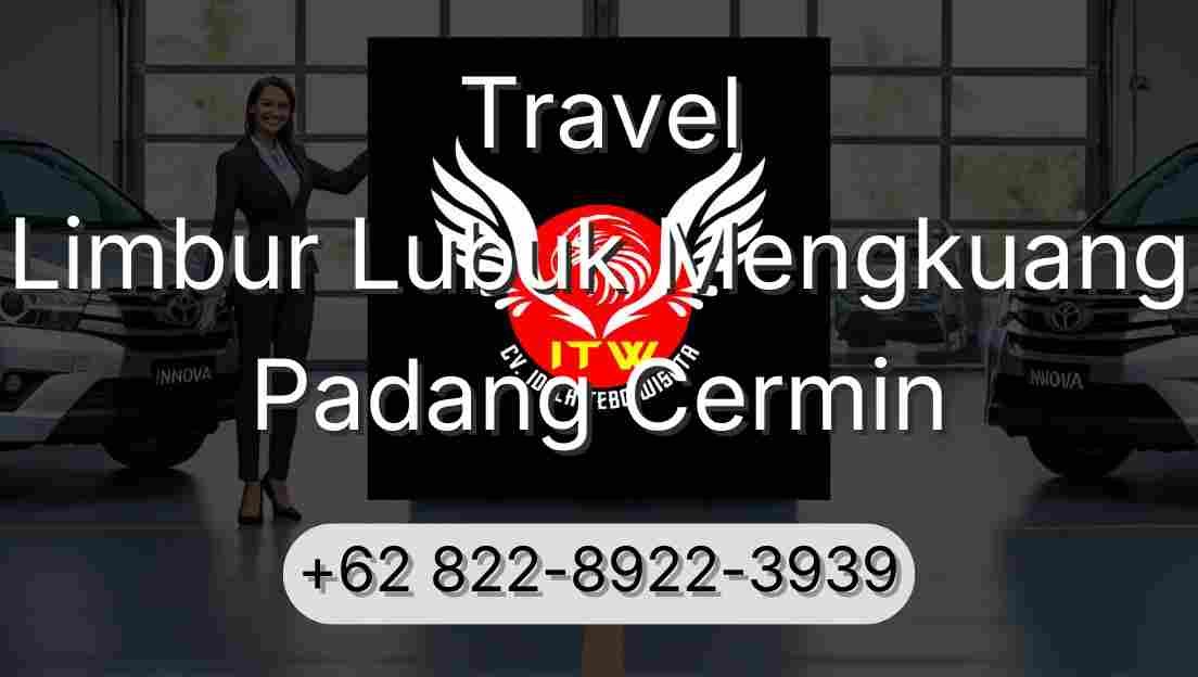 Travel Limbur Lubuk Mengkuang Padang Cermin