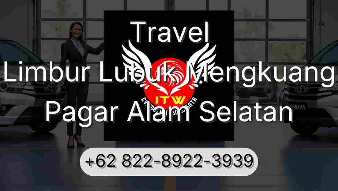 Travel Limbur Lubuk Mengkuang Pagar Alam Selatan