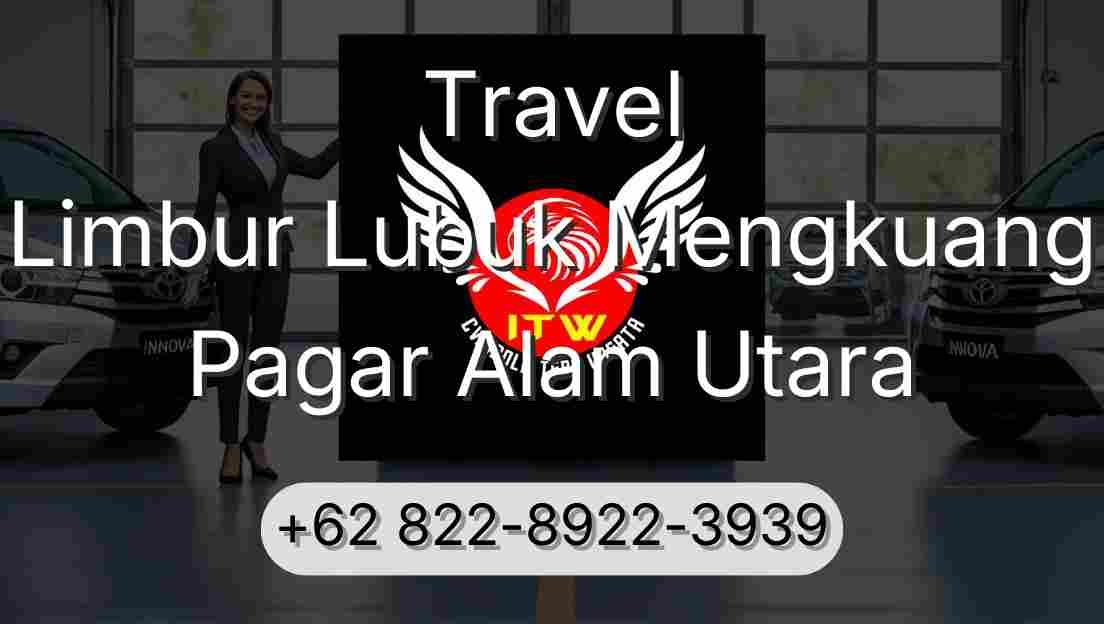 Travel Limbur Lubuk Mengkuang Pagar Alam Utara