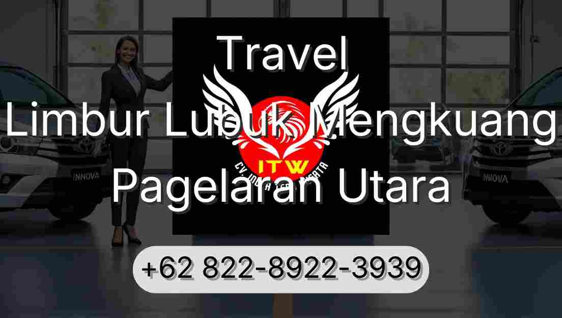 Travel Limbur Lubuk Mengkuang Pagelaran Utara