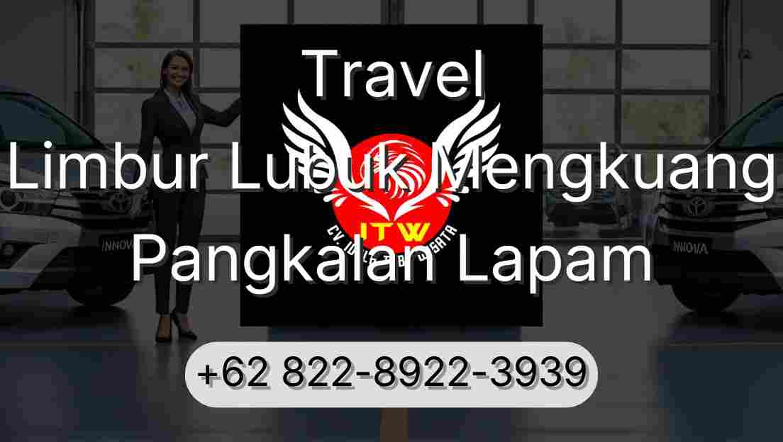 Travel Limbur Lubuk Mengkuang Pangkalan Lapam