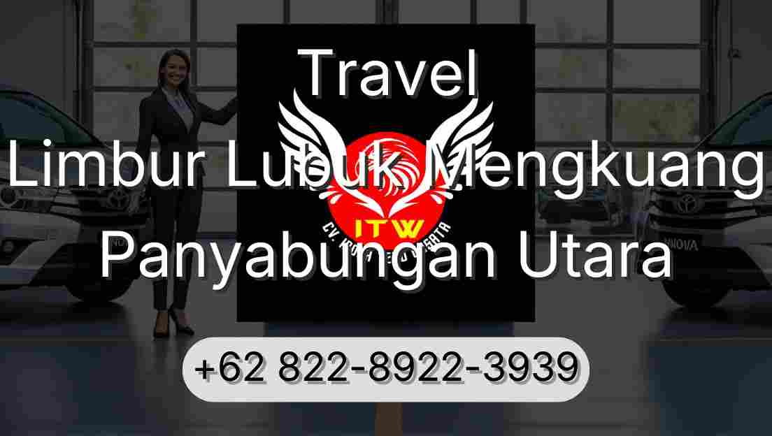 Travel Limbur Lubuk Mengkuang Panyabungan Utara