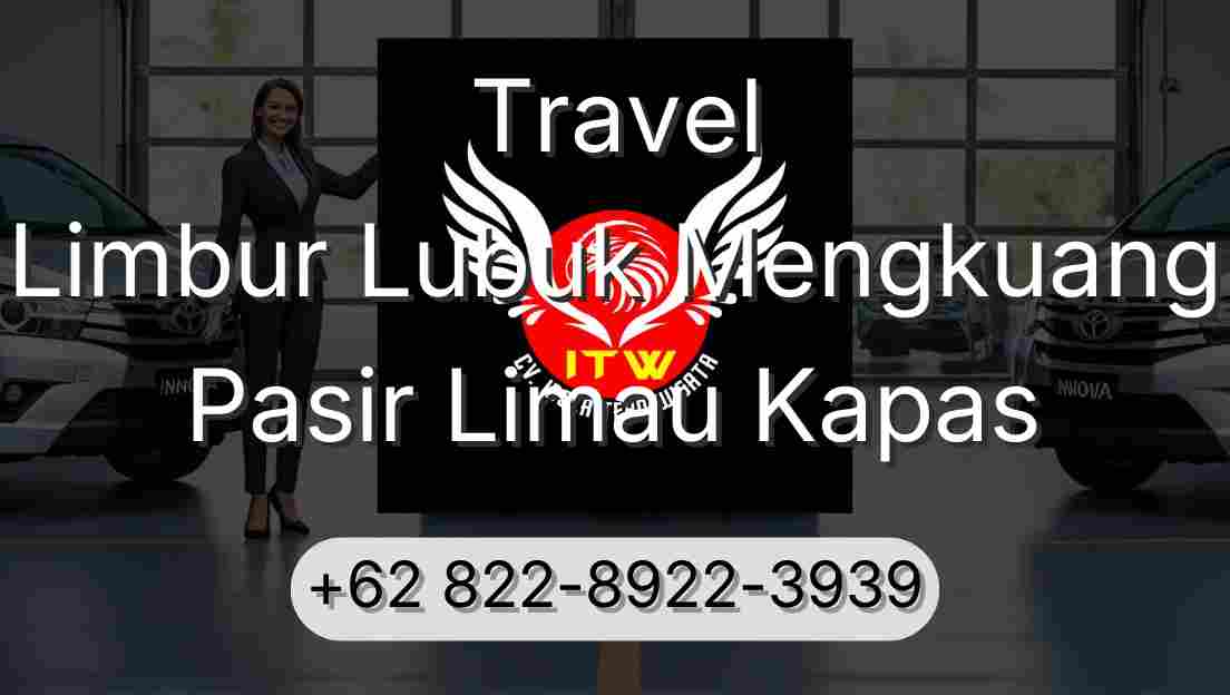 Travel Limbur Lubuk Mengkuang Pasir Limau Kapas