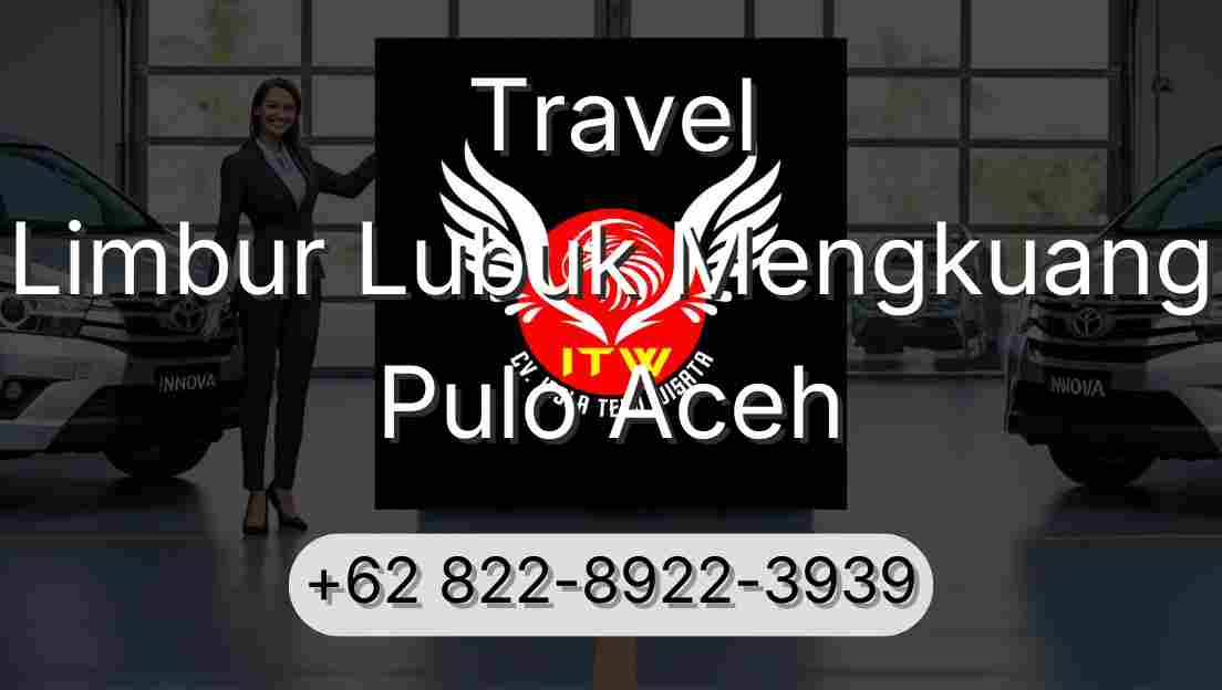 Travel Limbur Lubuk Mengkuang Pulo Aceh