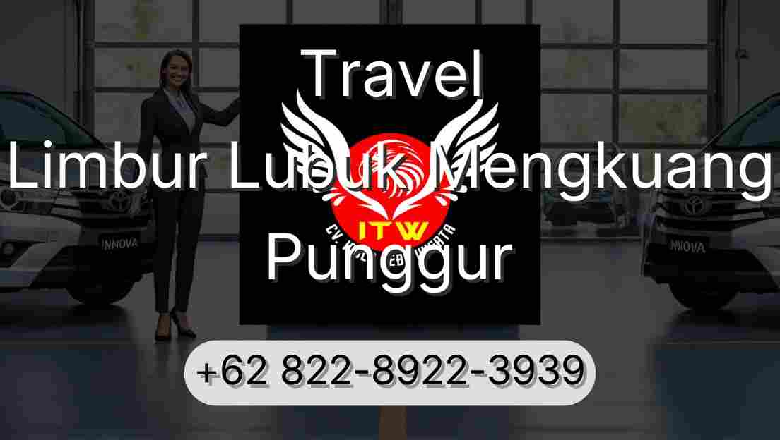 Travel Limbur Lubuk Mengkuang Punggur
