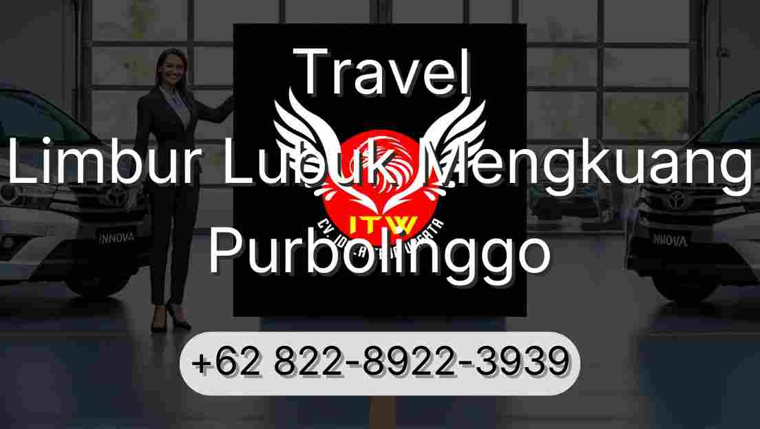 Travel Limbur Lubuk Mengkuang Purbolinggo
