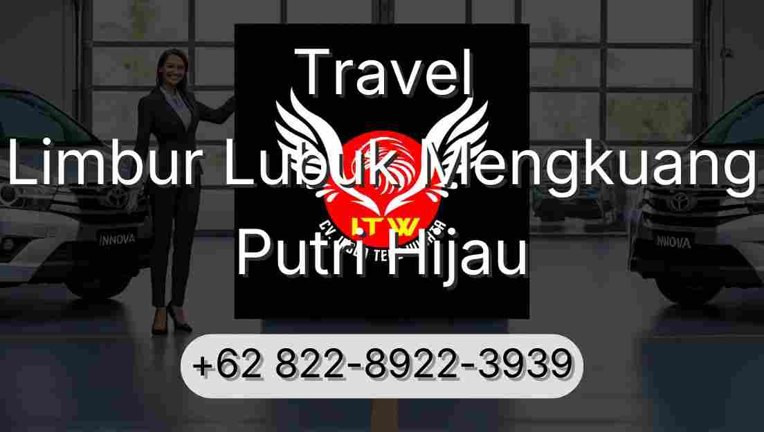 Travel Limbur Lubuk Mengkuang Putri Hijau