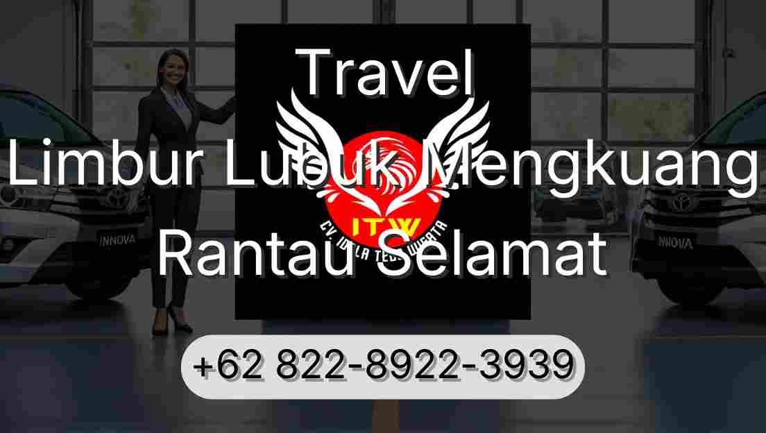 Travel Limbur Lubuk Mengkuang Rantau Selamat