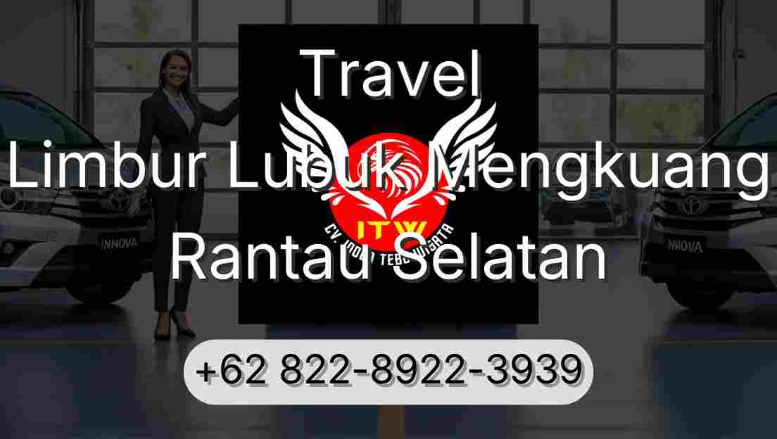 Travel Limbur Lubuk Mengkuang Rantau Selatan