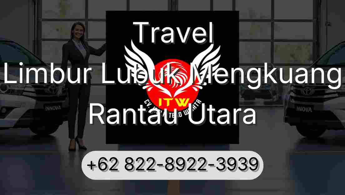 Travel Limbur Lubuk Mengkuang Rantau Utara