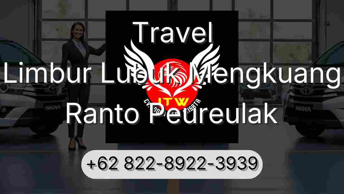 Travel Limbur Lubuk Mengkuang Ranto Peureulak