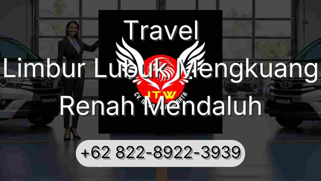 Travel Limbur Lubuk Mengkuang Renah Mendaluh