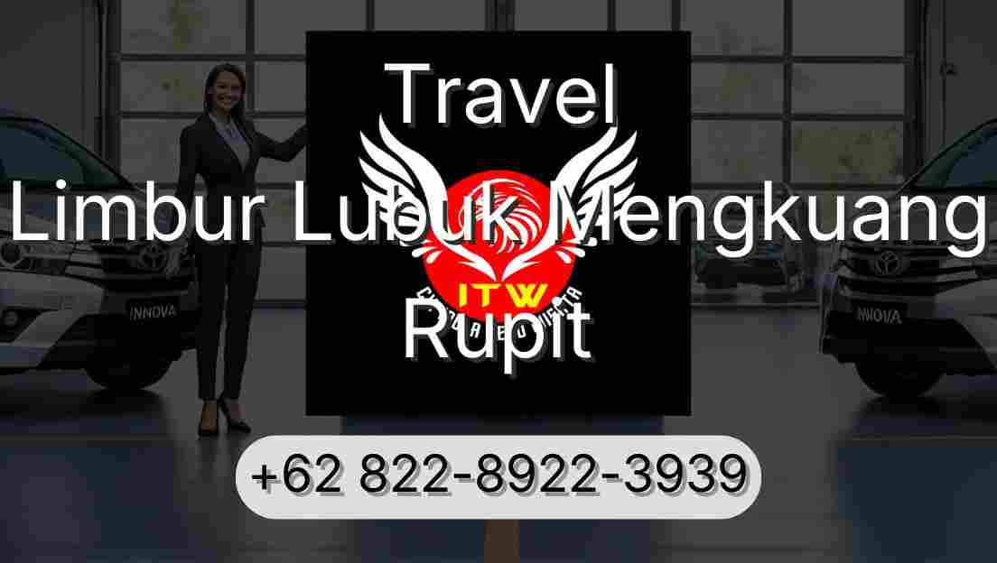 Travel Limbur Lubuk Mengkuang Rupit