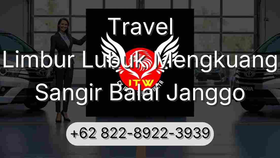 Travel Limbur Lubuk Mengkuang Sangir Balai Janggo