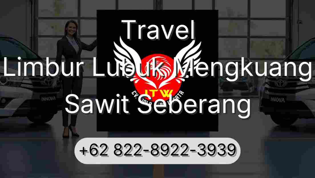 Travel Limbur Lubuk Mengkuang Sawit Seberang