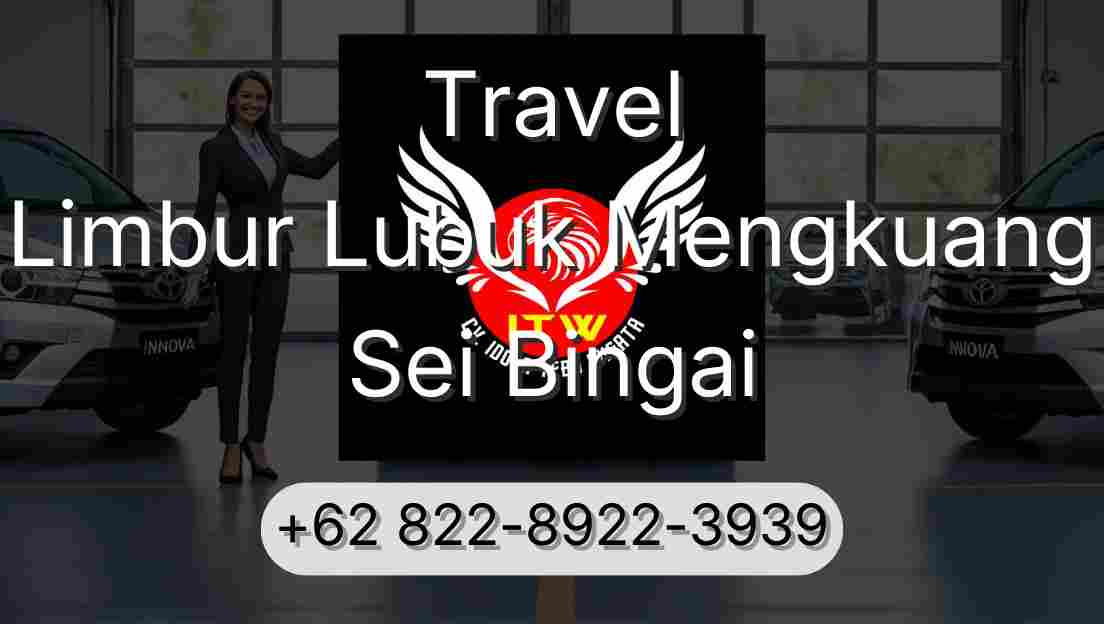 Travel Limbur Lubuk Mengkuang Sei Bingai