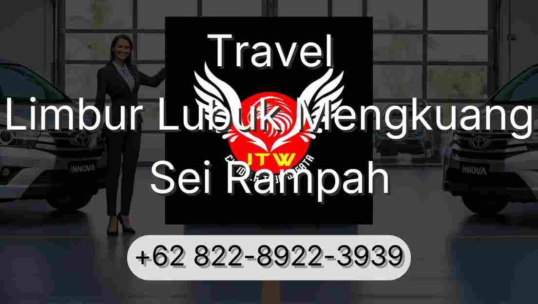 Travel Limbur Lubuk Mengkuang Sei Rampah