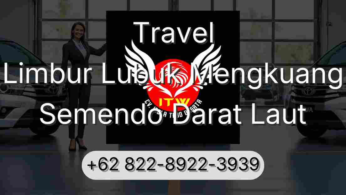 Travel Limbur Lubuk Mengkuang Semendo Darat Laut