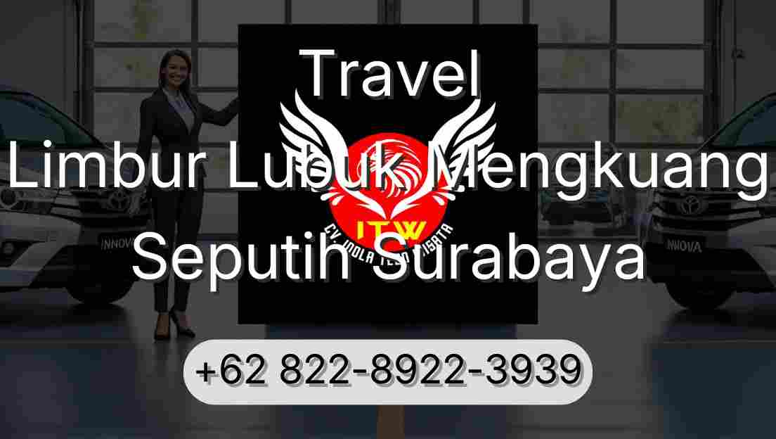 Travel Limbur Lubuk Mengkuang Seputih Surabaya