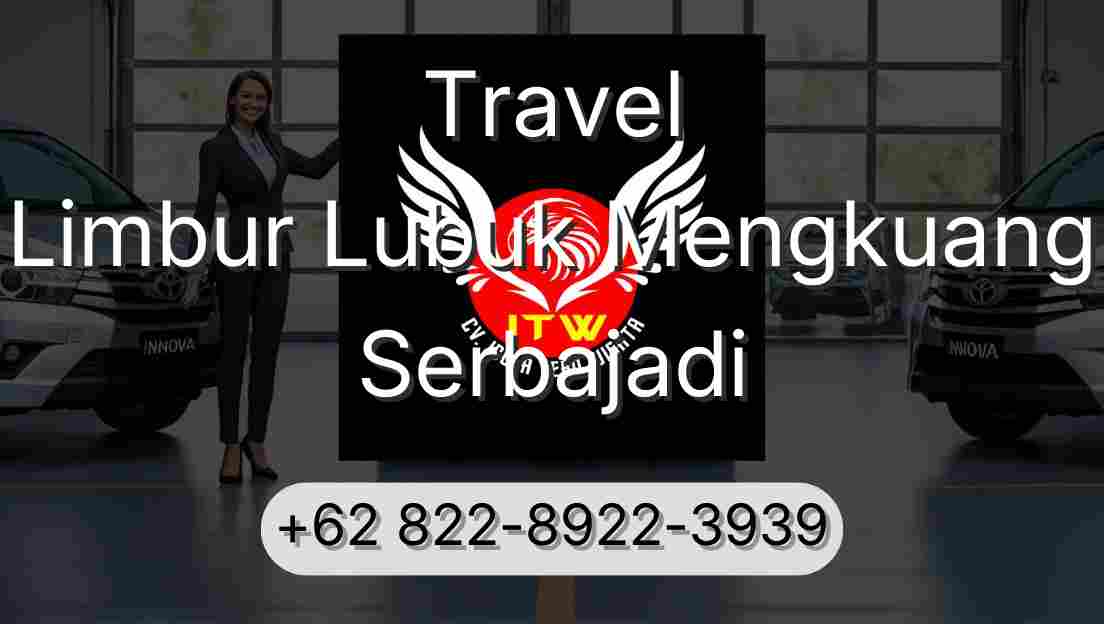 Travel Limbur Lubuk Mengkuang Serbajadi