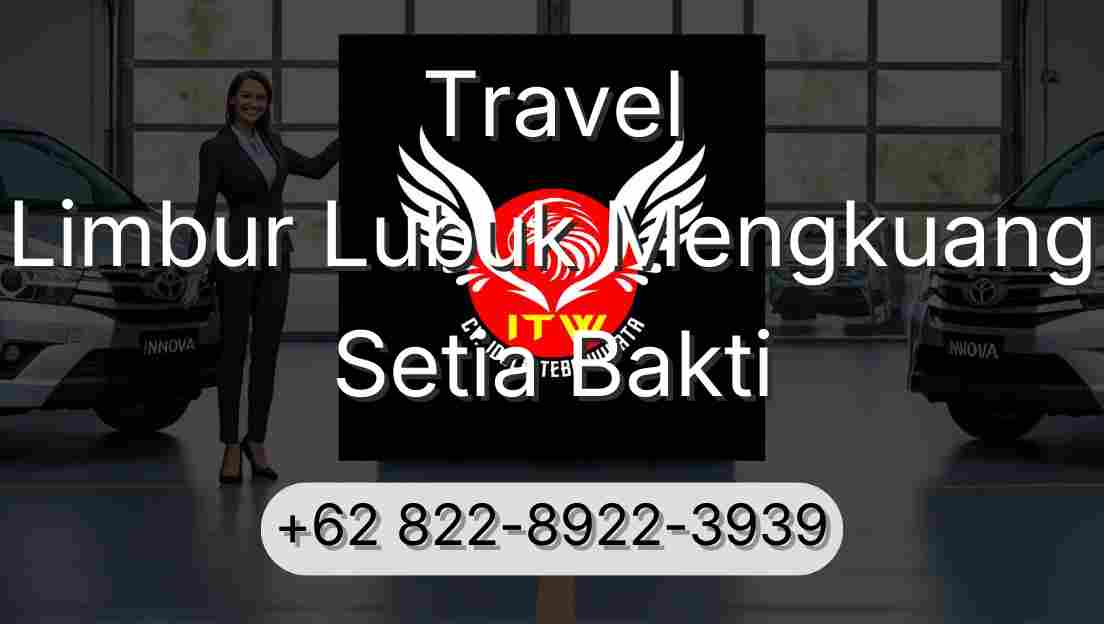 Travel Limbur Lubuk Mengkuang Setia Bakti