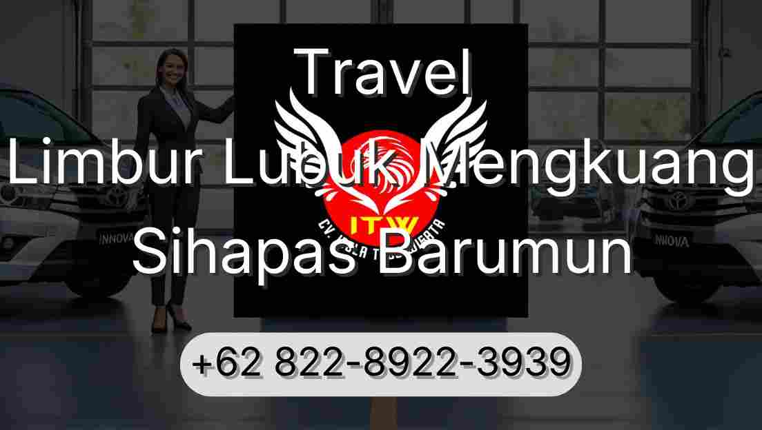 Travel Limbur Lubuk Mengkuang Sihapas Barumun