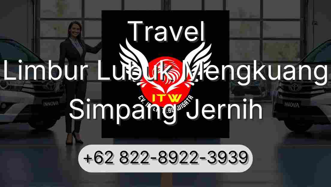 Travel Limbur Lubuk Mengkuang Simpang Jernih