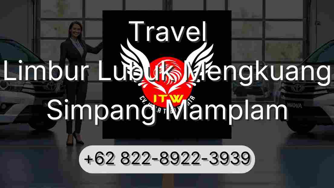 Travel Limbur Lubuk Mengkuang Simpang Mamplam