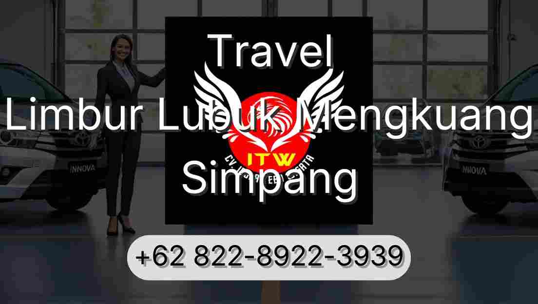 Travel Limbur Lubuk Mengkuang Simpang