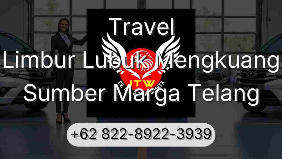 Travel Limbur Lubuk Mengkuang Sumber Marga Telang
