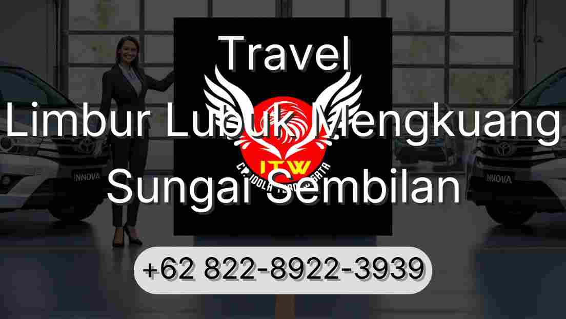 Travel Limbur Lubuk Mengkuang Sungai Sembilan