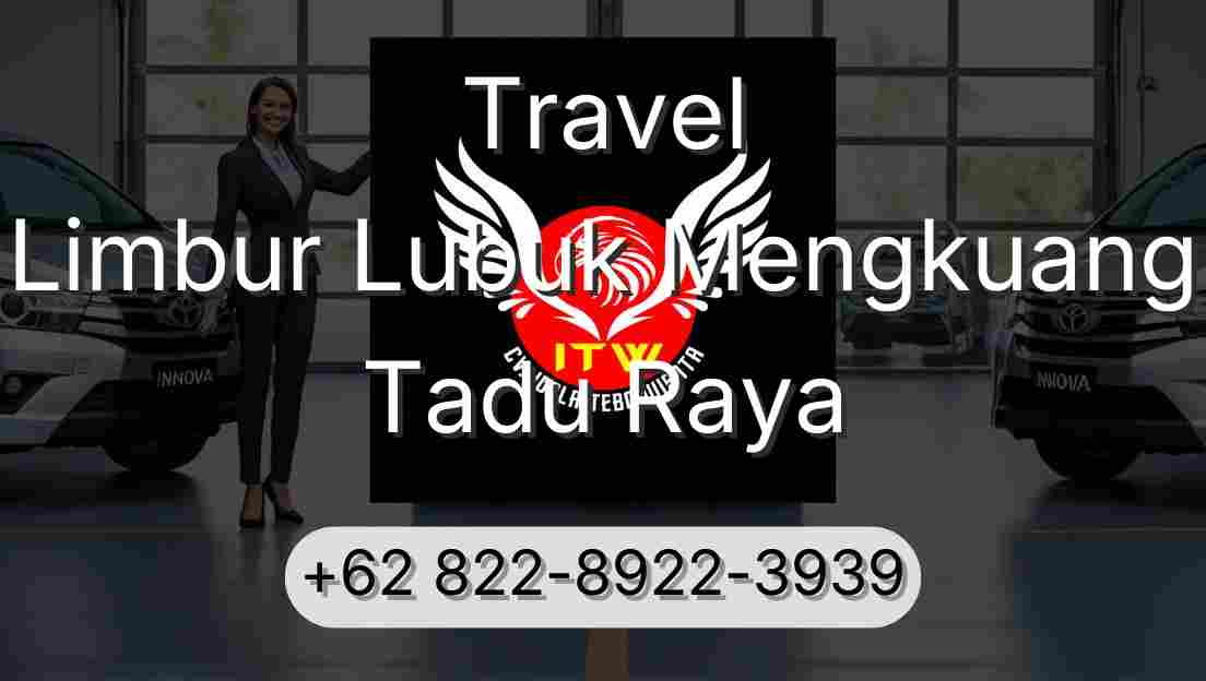 Travel Limbur Lubuk Mengkuang Tadu Raya