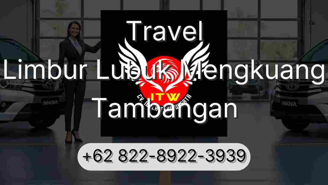 Travel Limbur Lubuk Mengkuang Tambangan