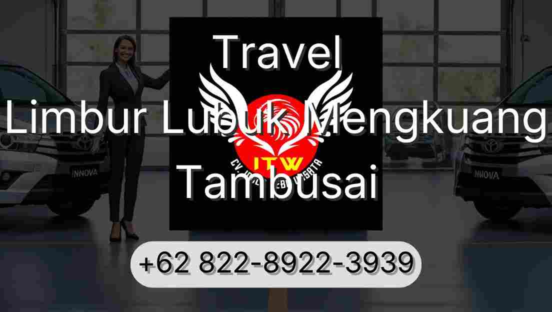 Travel Limbur Lubuk Mengkuang Tambusai