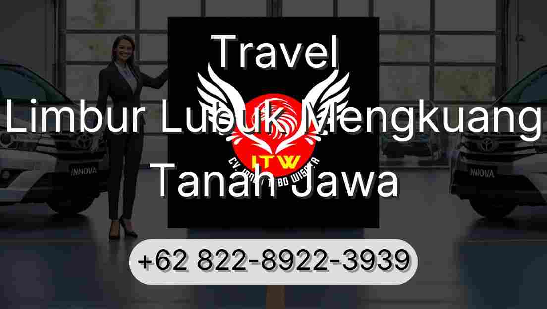 Travel Limbur Lubuk Mengkuang Tanah Jawa