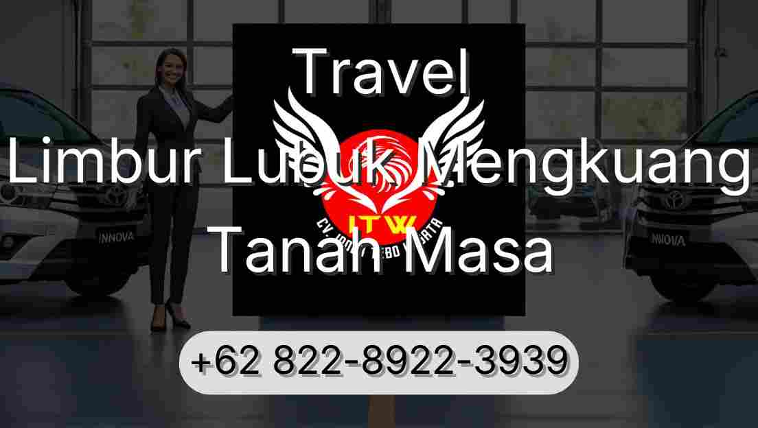 Travel Limbur Lubuk Mengkuang Tanah Masa