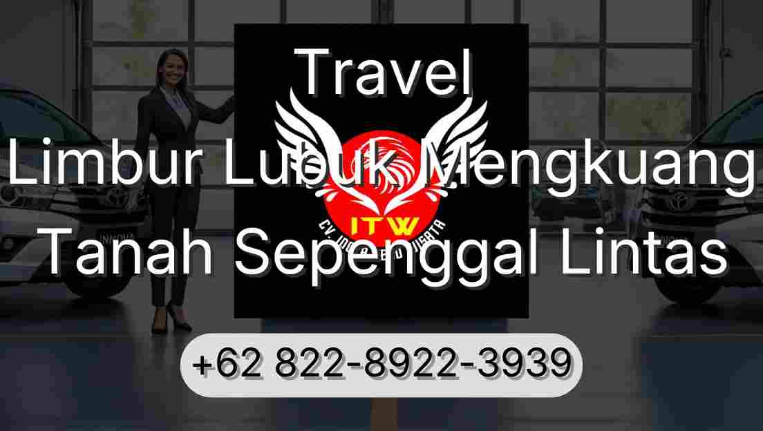 Travel Limbur Lubuk Mengkuang Tanah Sepenggal Lintas