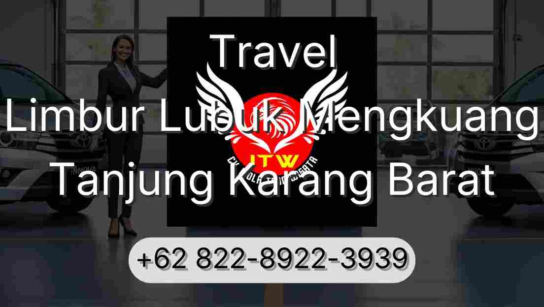 Travel Limbur Lubuk Mengkuang Tanjung Karang Barat