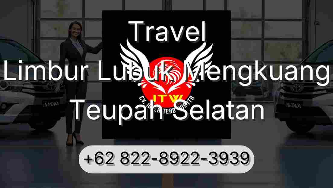 Travel Limbur Lubuk Mengkuang Teupah Selatan