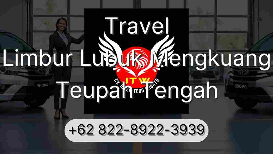 Travel Limbur Lubuk Mengkuang Teupah Tengah