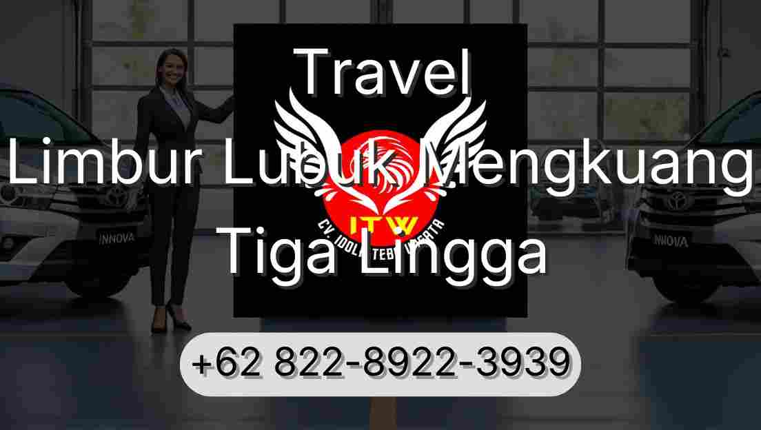 Travel Limbur Lubuk Mengkuang Tiga Lingga