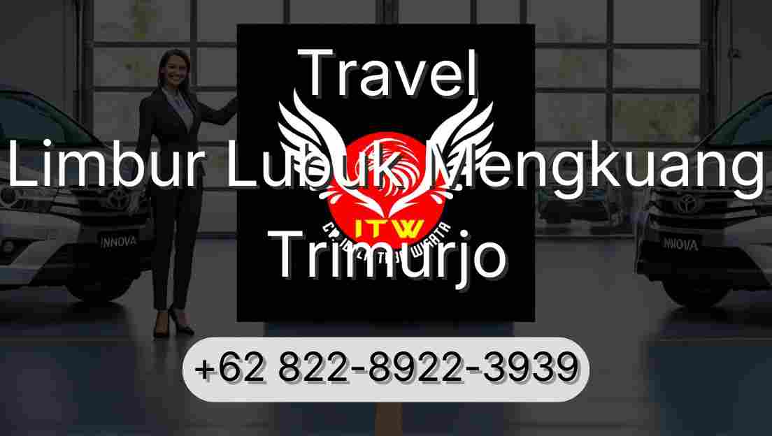 Travel Limbur Lubuk Mengkuang Trimurjo