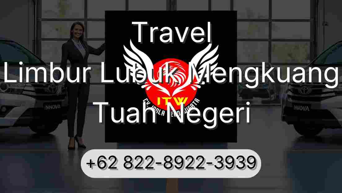 Travel Limbur Lubuk Mengkuang Tuah Negeri