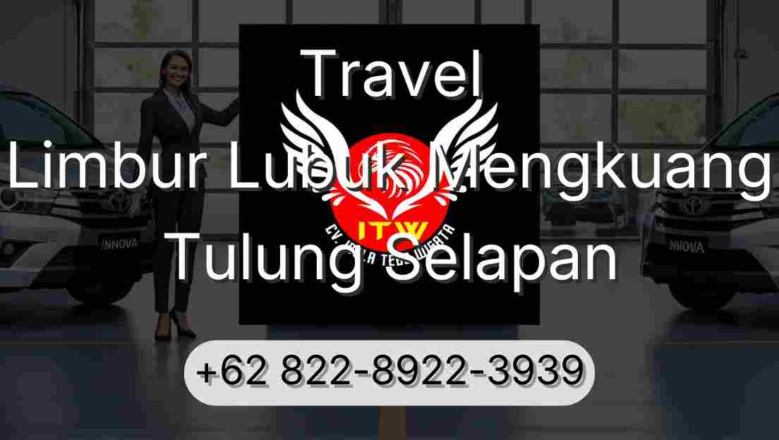 Travel Limbur Lubuk Mengkuang Tulung Selapan