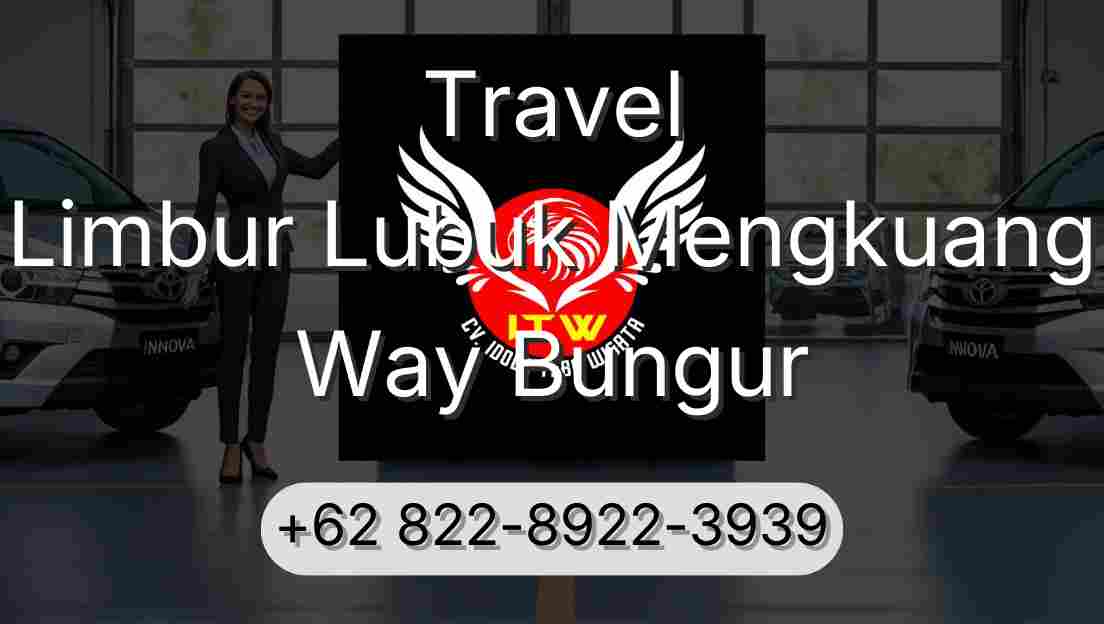 Travel Limbur Lubuk Mengkuang Way Bungur
