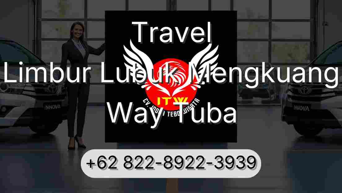 Travel Limbur Lubuk Mengkuang Way Tuba