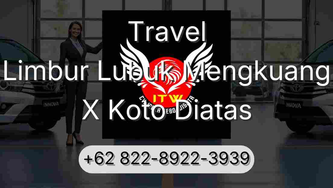 Travel Limbur Lubuk Mengkuang X Koto Diatas