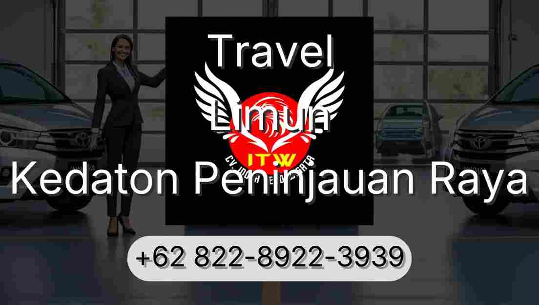 Travel Limun Kedaton Peninjauan Raya